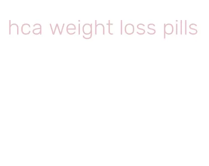 hca weight loss pills