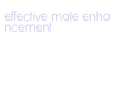 effective male enhancement