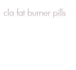 cla fat burner pills