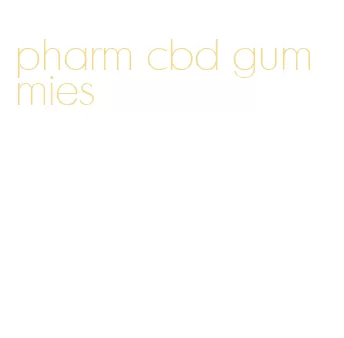 pharm cbd gummies