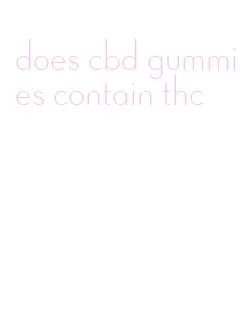 does cbd gummies contain thc