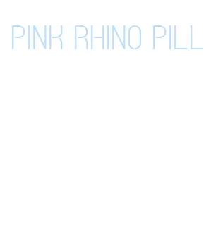 pink rhino pill