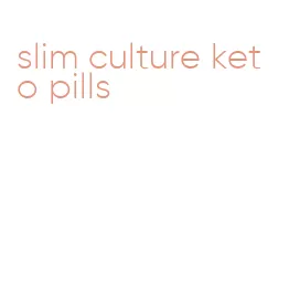 slim culture keto pills