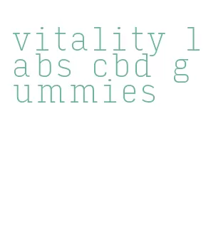 vitality labs cbd gummies