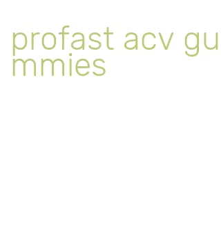 profast acv gummies