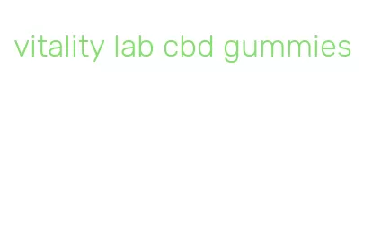 vitality lab cbd gummies