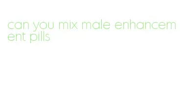 can you mix male enhancement pills