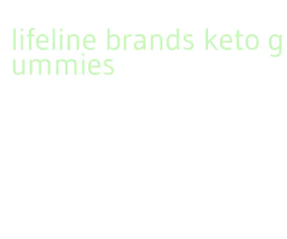 lifeline brands keto gummies