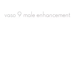 vaso 9 male enhancement