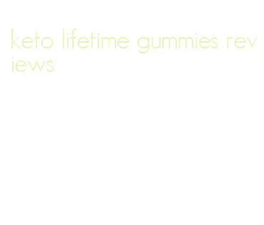 keto lifetime gummies reviews