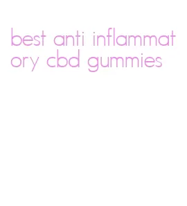 best anti inflammatory cbd gummies