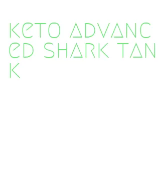 keto advanced shark tank