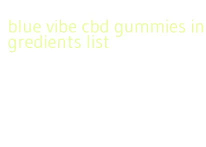 blue vibe cbd gummies ingredients list