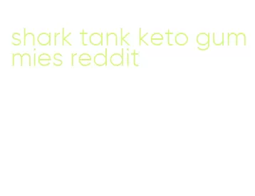 shark tank keto gummies reddit