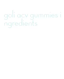 goli acv gummies ingredients