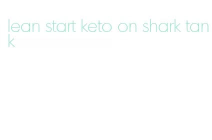 lean start keto on shark tank