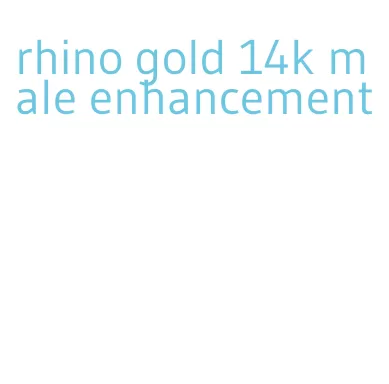 rhino gold 14k male enhancement