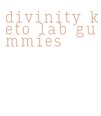 divinity keto lab gummies