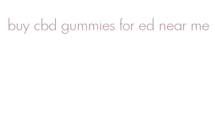 buy cbd gummies for ed near me