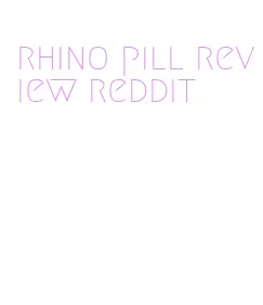 rhino pill review reddit