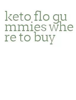 keto flo gummies where to buy