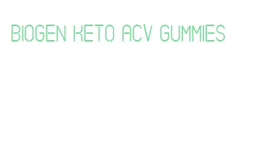 biogen keto acv gummies