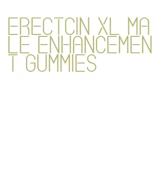 erectcin xl male enhancement gummies