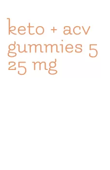 keto + acv gummies 525 mg