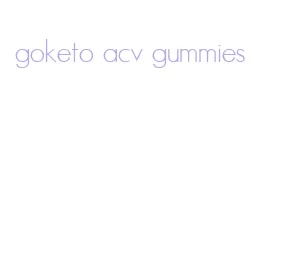 goketo acv gummies