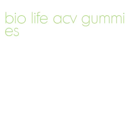 bio life acv gummies