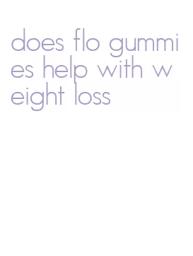 does flo gummies help with weight loss