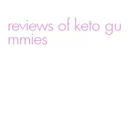 reviews of keto gummies