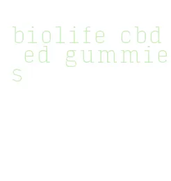 biolife cbd ed gummies