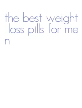 the best weight loss pills for men