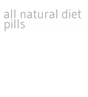 all natural diet pills