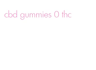 cbd gummies 0 thc