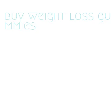 buy weight loss gummies