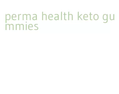 perma health keto gummies