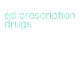 ed prescription drugs