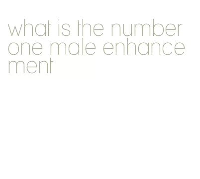 what is the number one male enhancement