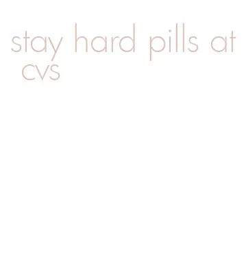 stay hard pills at cvs