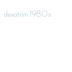 dexatrim 1980s