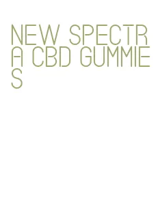 new spectra cbd gummies