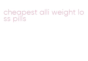 cheapest alli weight loss pills