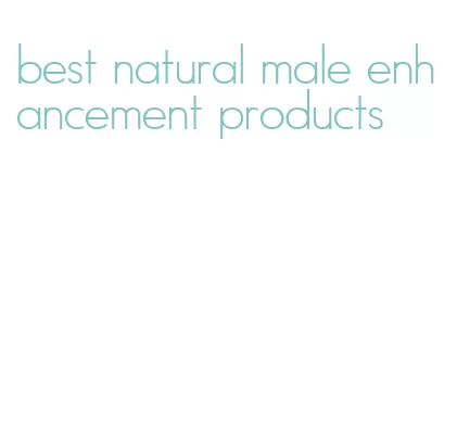 best natural male enhancement products