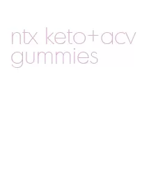 ntx keto+acv gummies