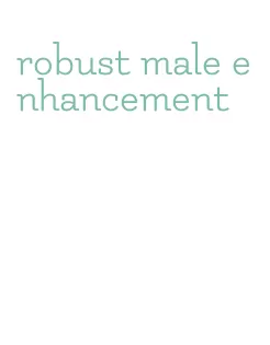 robust male enhancement