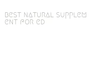 best natural supplement for ed