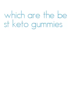 which are the best keto gummies