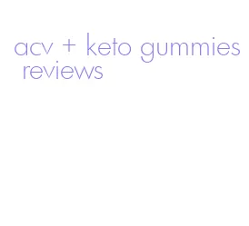 acv + keto gummies reviews